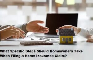 What Specific Steps Should Homeowners Take When Filing a Home Insurance Claim?